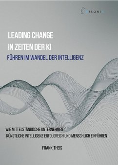 Leading Change in Zeiten der KI (eBook, ePUB) - Theis, Frank