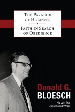 The Paradox of Holiness; Faith in Search of Obedience (eBook, ePUB) - Bloesch, Donald G.