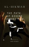 Tenaga Dalam Al-Hikmah - The Path of Divine Connection (eBook, ePUB) Tenaga Dalam Al-Hikmah - The Path of Divine Connection (eBook, ePUB)