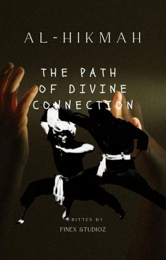 Tenaga Dalam Al-Hikmah - The Path of Divine Connection (eBook, ePUB) - Yahya, Shaharuddin Tenaga Dalam Al-Hikmah - The Path of Divine Connection (eBook, ePUB) - Yahya, Shaharuddin