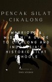 Pencak Silat Cikalong - Warriors & Wisdom: A Guide to Cikalong and Indonesia's Historic Silat Schools (eBook, ePUB) Pencak Silat Cikalong - Warriors & Wisdom: A Guide to Cikalong and Indonesia's Historic Silat Schools (eBook, ePUB)