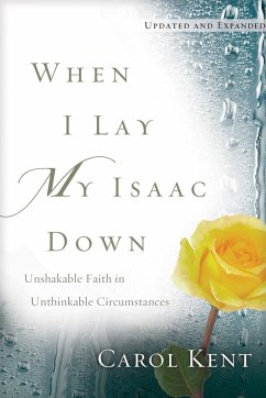 When I Lay My Isaac Down (eBook, ePUB) - Kent, Carol