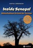 Inside Senegal: Reportagen im pulsierenden Dakar, im spirituellen Touba, in Naturparadiesen und Fischerdörfern. Alltag und Gesellschaft, Traditionen und Moderne jenseits von Klischees (eBook, ePUB) Inside Senegal: Reportagen im pulsierenden Dakar, im spirituellen Touba, in Naturparadiesen und Fischerdörfern. Alltag und Gesellschaft, Traditionen und Moderne jenseits von Klischees (eBook, ePUB)