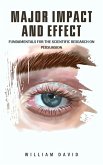 Major Impact and Effect: Fundamentals for the Scientific Research on Persuasion (eBook, ePUB) Major Impact and Effect: Fundamentals for the Scientific Research on Persuasion (eBook, ePUB)
