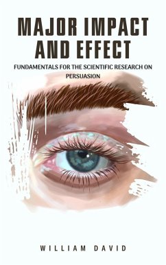 Cover Major Impact and Effect: Fundamentals for the Scientific Research on Persuasion (eBook, ePUB)