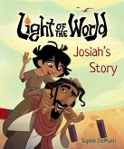 Light of the World: Josiah's Story (eBook, ePUB) Light of the World: Josiah's Story (eBook, ePUB)