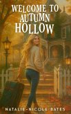 Welcome to Autumn Hollow (eBook, ePUB) Welcome to Autumn Hollow (eBook, ePUB)