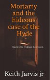 Moriarty and the hideous case of the Hyde (eBook, ePUB)