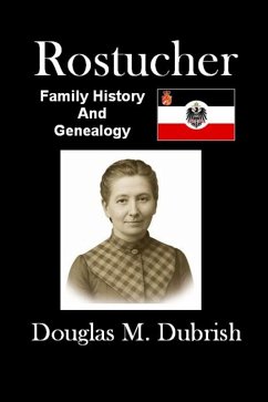 Cover Rostucher Family History and Genealogy (eBook, ePUB)