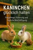 Kaninchen glücklich halten (eBook, ePUB) Kaninchen glücklich halten (eBook, ePUB)