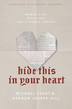 Hide This in Your Heart (eBook, ePUB) - Frost, Michael; Hill, Graham Joseph