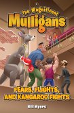 Fears, Flights, and Kangaroo Fights (eBook, ePUB)