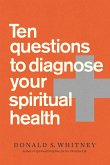 Ten Questions to Diagnose Your Spiritual Health (eBook, ePUB)