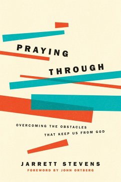 Praying Through (eBook, ePUB) - Stevens, Jarrett