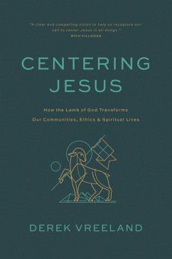 Centering Jesus (eBook, ePUB) - Vreeland, Derek