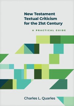 New Testament Textual Criticism for the 21st Century (eBook, ePUB) Cover New Testament Textual Criticism for the 21st Century (eBook, ePUB)