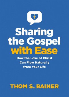 Sharing the Gospel with Ease (eBook, ePUB) - Rainer, Thom S.