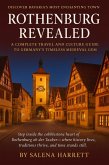 ROTHENBURG TRAVEL GUIDE REVEALED : A Complete Travel and Culture Guide to Germany's Timeless Medieval Gem (eBook, ePUB)