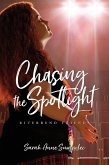 Chasing the Spotlight (eBook, ePUB)