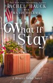 What If I Stay (Home to Hearts Bend, #3) (eBook, ePUB) What If I Stay (Home to Hearts Bend, #3) (eBook, ePUB)