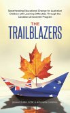 The Trailblazers: Spearheading Educational Change for Australian Children with Learning Difficulties Through the Canadian Arrowsmith Program (eBook, ePUB)