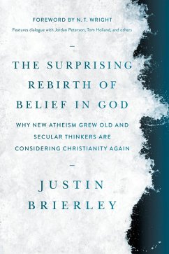 The Surprising Rebirth of Belief in God (eBook, ePUB) - Brierley, Justin