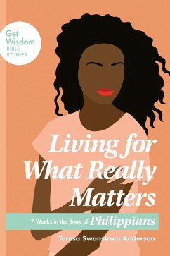 Living for What Really Matters (eBook, ePUB) - Anderson, Teresa Swanstrom