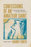 Confessions of an Amateur Saint (eBook, ePUB)
