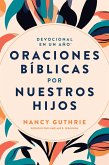 Devocional en un año: Oraciones bíblicas por nuestros hijos (eBook, ePUB)
