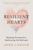 Resilient Hearts: Shaping Perspective, Embracing the Reframe: (eBook, ePUB)