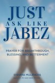 JUST ASK LIKE JABEZ (eBook, ePUB)