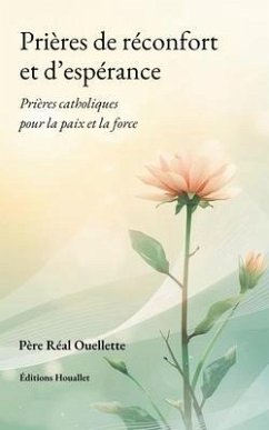 Prières de réconfort et d'espérance (eBook, ePUB) Cover Prières de réconfort et d'espérance (eBook, ePUB)