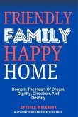 FRIENDLY FAMILY, HAPPY HOME (eBook, ePUB)