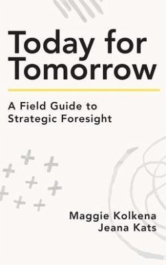 Today for Tomorrow (eBook, ePUB) - Kolkena, Maggie; Kats, Jeana