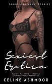 Sexiest Erotica - Taboo Sexy Short Stories for Adults (eBook, ePUB) Sexiest Erotica - Taboo Sexy Short Stories for Adults (eBook, ePUB)