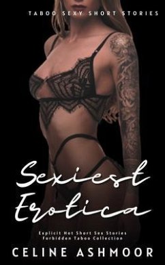Cover Sexiest Erotica - Taboo Sexy Short Stories for Adults (eBook, ePUB)