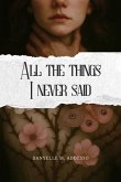 All the Things I Never Said (eBook, ePUB)