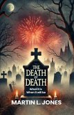 THE DEATH OF DEATH (eBook, ePUB) THE DEATH OF DEATH (eBook, ePUB)