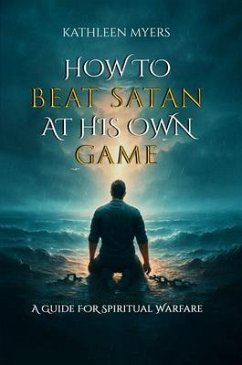 How to Beat Satan At His Own Game (eBook, ePUB) Cover How to Beat Satan At His Own Game (eBook, ePUB)
