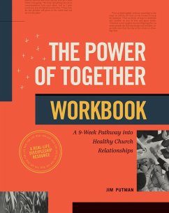 The Power of Together Workbook (eBook, ePUB) - Putman, Jim