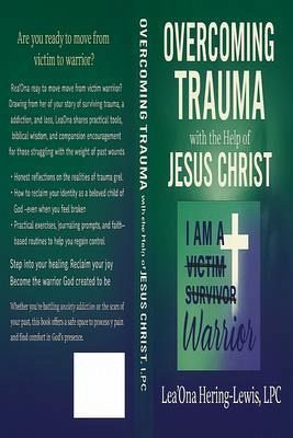 Overcoming Trauma with the help of Jesus Christ (eBook, ePUB)