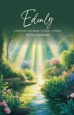 Edenly - a promise. a purpose. a prayer. a reality (eBook, ePUB) - Jeanné, Corron