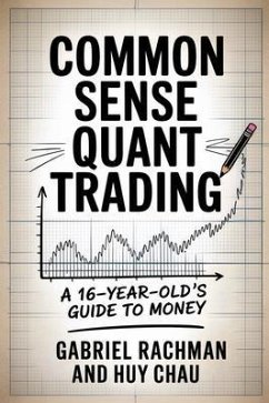 COMMON SENSE QUANT TRADING (eBook, ePUB) - Rachman, Gabriel; Chau, Huy