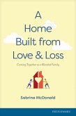 A Home Built from Love and Loss (eBook, ePUB)