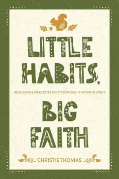 Little Habits, Big Faith (eBook, ePUB) Cover Little Habits, Big Faith (eBook, ePUB)