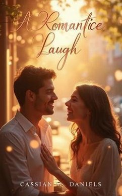 A Romantic Laugh (eBook, ePUB) - Daniels, Cassian M.