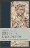 The World of Jesus and the Early Church (eBook, ePUB) The World of Jesus and the Early Church (eBook, ePUB)
