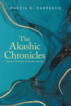 The Akashic Chronicles (eBook, ePUB) - Carrasco, Marcia R.