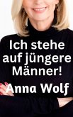 Ich stehe auf jüngere Männer! (eBook, ePUB)
