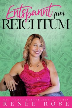 Entspannt zum Reichtum (eBook, ePUB) - Rose, Renee